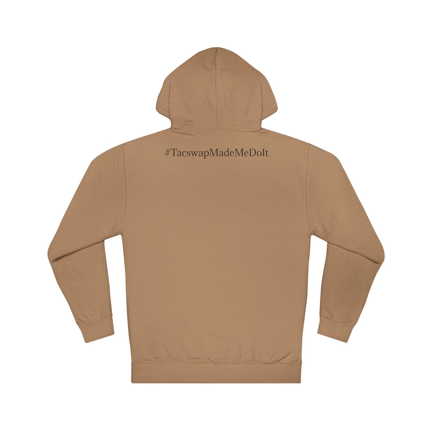 #TacswapMadeMeDoIt Hoodie