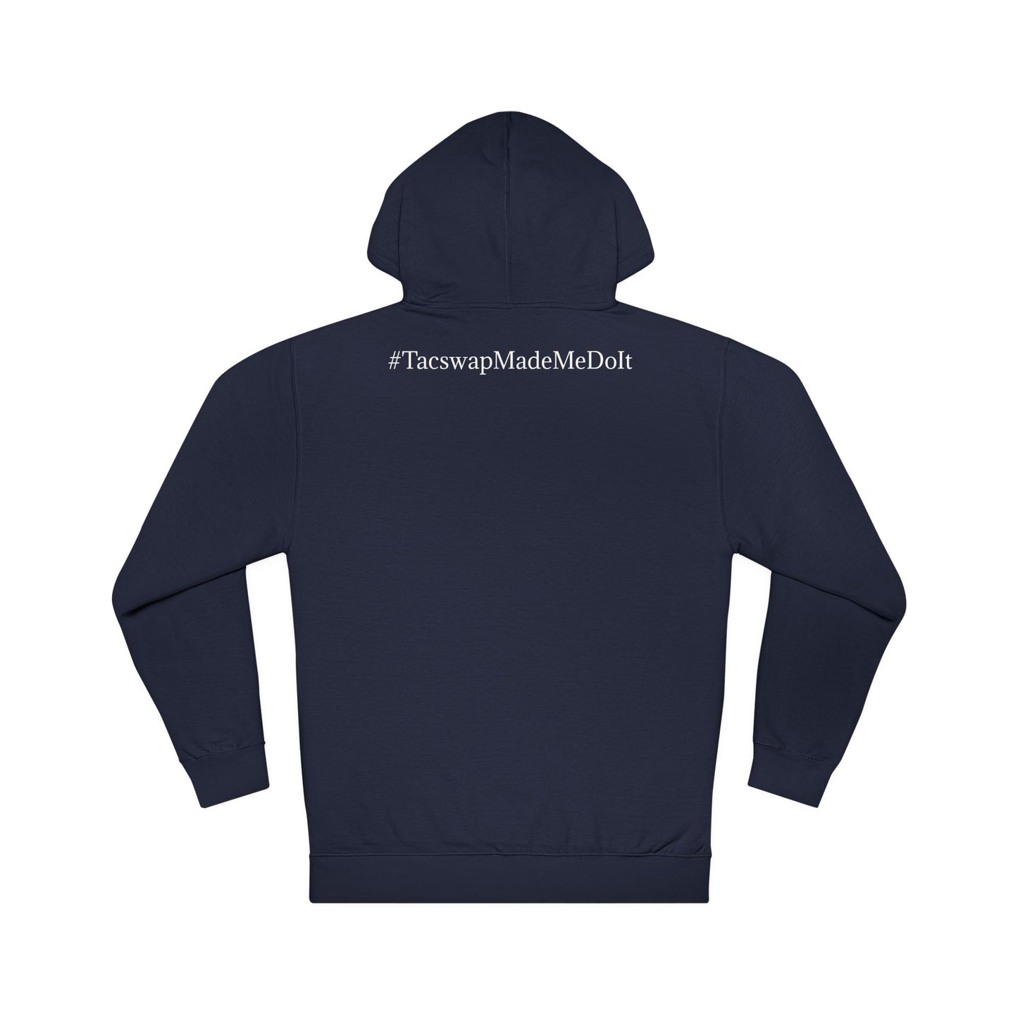 #TacswapMadeMeDoIt Hoodie