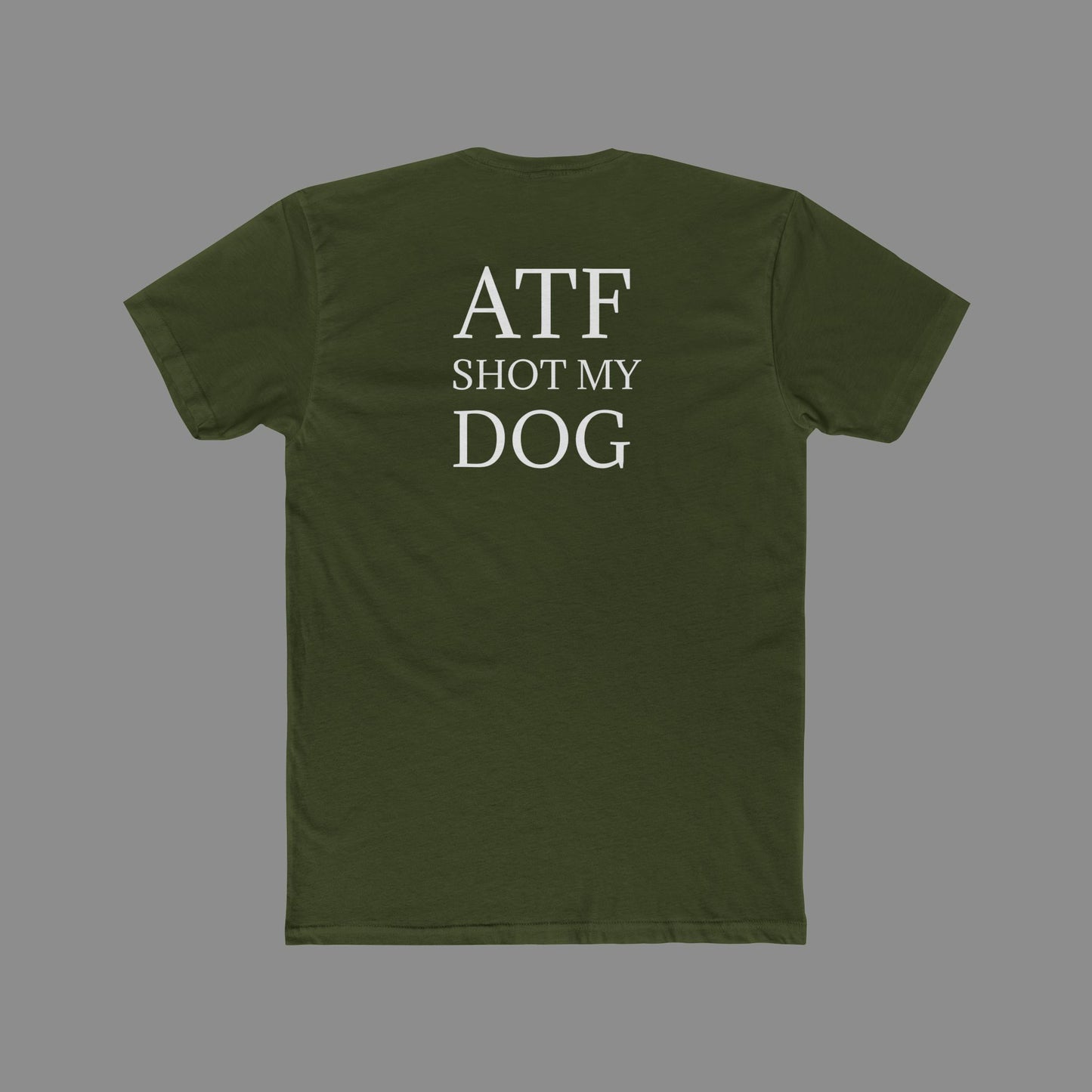 ATF Shot my Dog T-Shirt