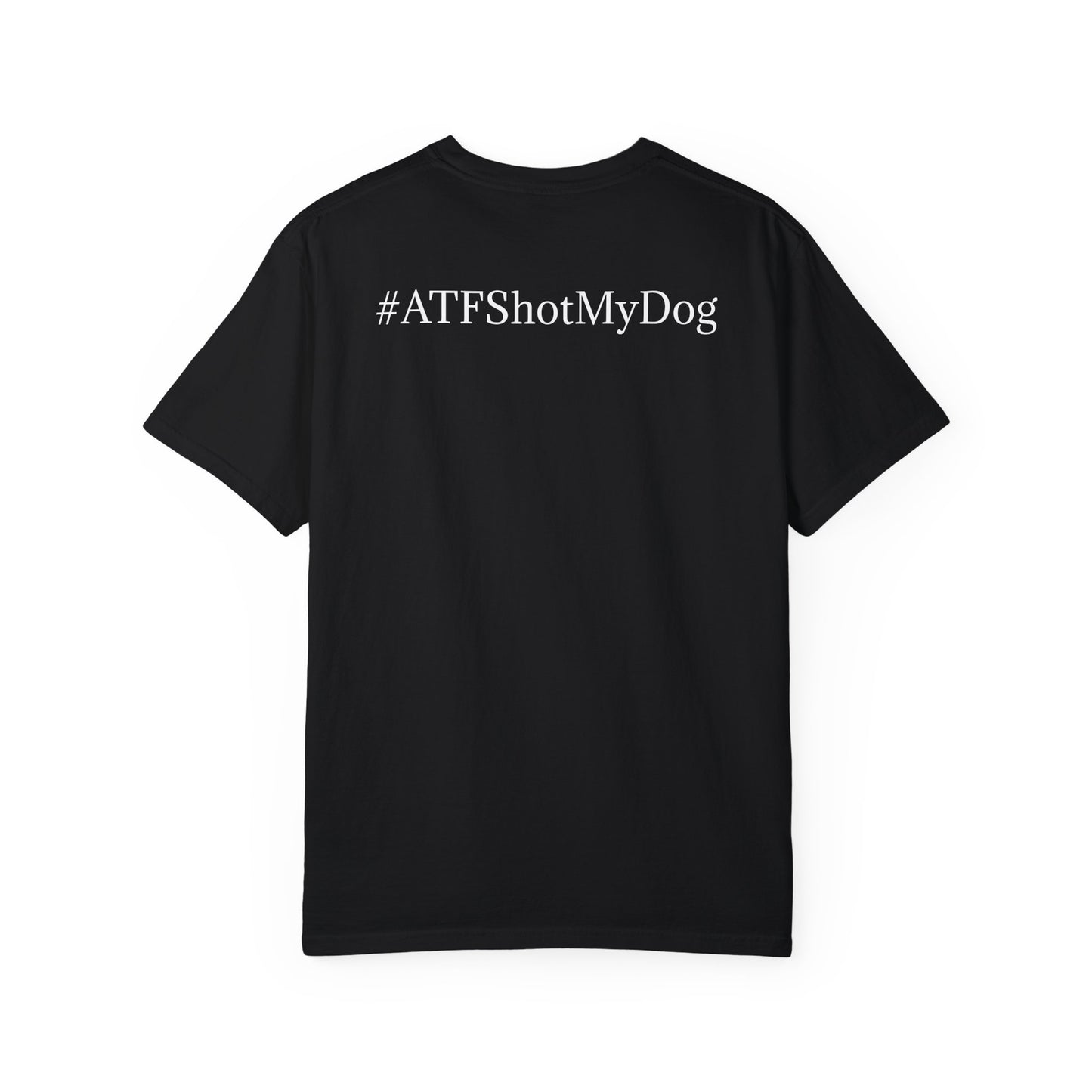 #ATFShotMyDog T-shirt