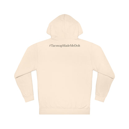 #TacswapMadeMeDoIt Hoodie