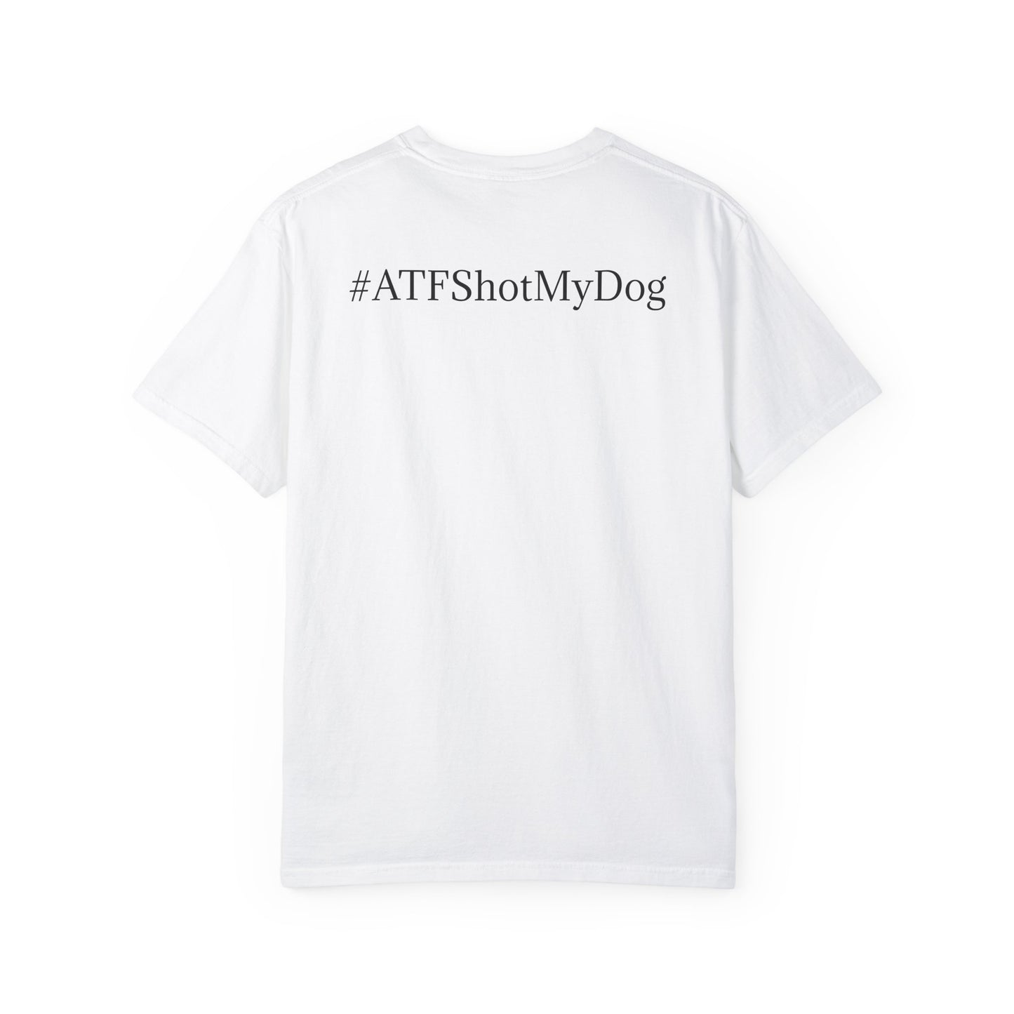#ATFShotMyDog T-shirt