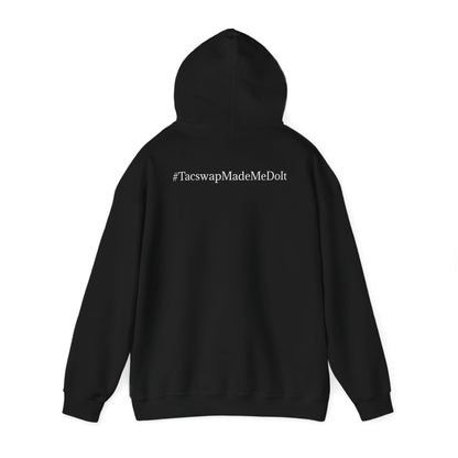 #TacswapMadeMeDoIt Hoodie