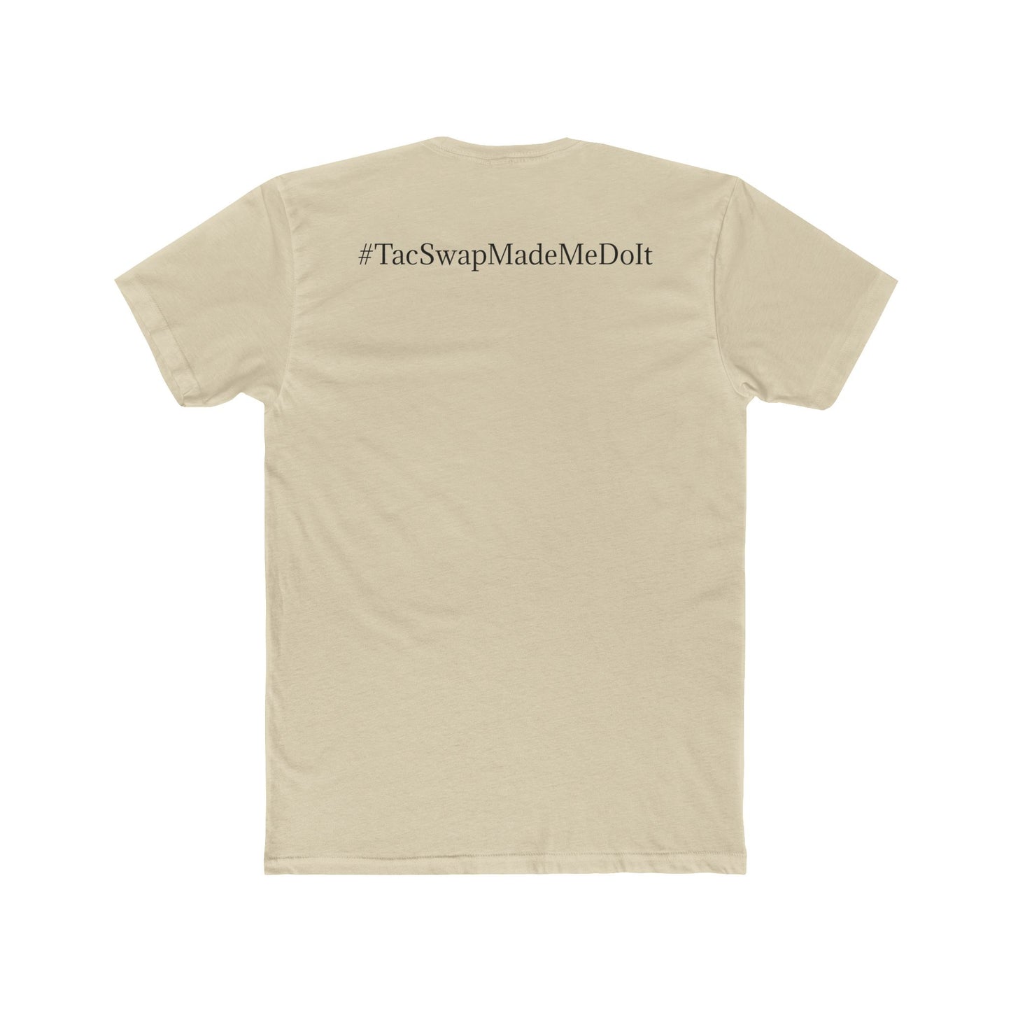 #TacSwapMadeMeDoIt T-shirt