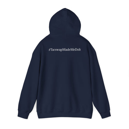 #TacswapMadeMeDoIt Hoodie