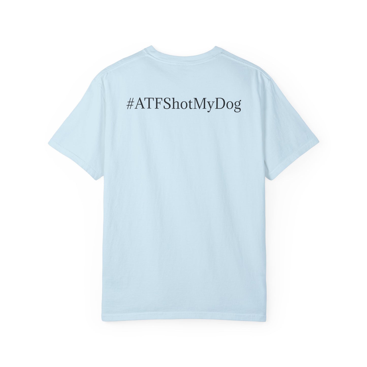 #ATFShotMyDog T-shirt