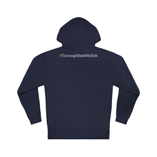 #TacswapMadeMeDoIt Hoodie