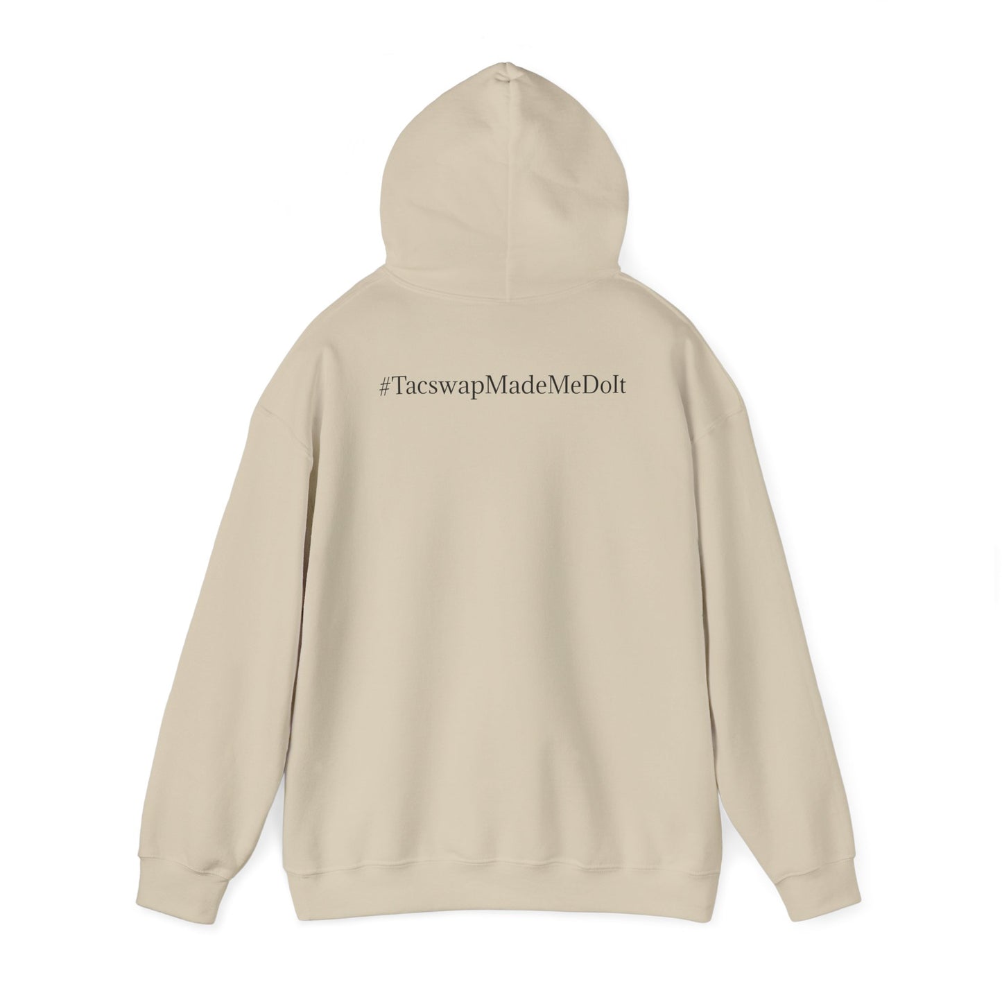 #TacswapMadeMeDoIt Hoodie