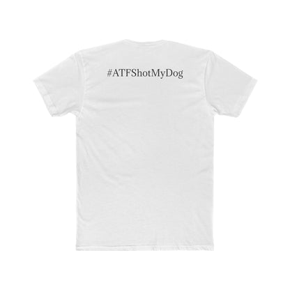 #ATFShotMyDog T-shirt