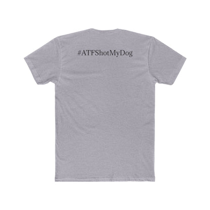 #ATFShotMyDog T-shirt